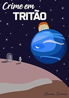 Livro Crime em Tritão (Conflitos de um futuro desvelado Livro 1)