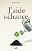 J'aide la chance (French Edition) by Françis Zentz