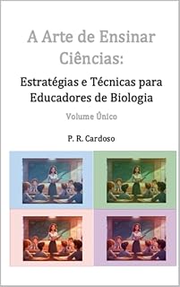 Livro A arte de ensinar ciências: : Estratégias e técnicas para educadores de biologia, volume único