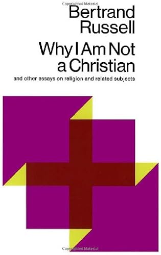 Download Why I Am Not a Christian, and Other Essays on Religion and Related Subjects PDF