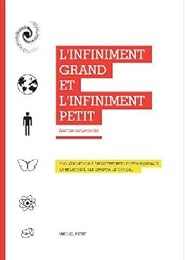 L' infiniment grand et l'infiniment petit