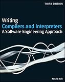 Writing Compilers and Interpreters: A Software Engineering Approach