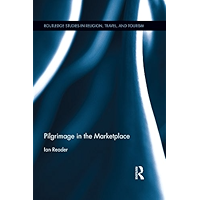 Pilgrimage in the Marketplace (Routledge Studies in Pilgrimage, Religious Travel and Tourism Book 1) book cover Pilgrimage in the Marketplace (Routledge Studies in Pilgrimage, Religious Travel and Tourism Book 1) book cover