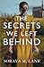 The Secrets We Left Behind