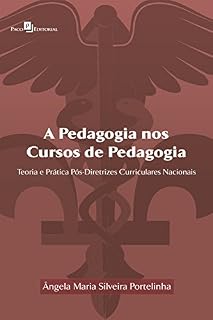 Livro A Pedagogia nos cursos de Pedagogia: Teoria e prática pós Diretrizes Curriculares Nacionais