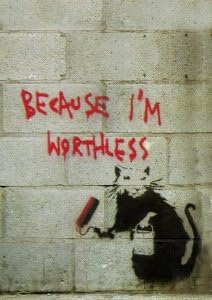 Banksy Because I'm Worthless Rat Poster Print - Size A3 (420 x 297 mm)