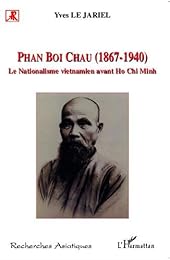 Phan Boi Chau, 1867-1940