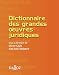 Dictionnaire Des Grandes Oeuvres Juridiques / Dictionary of Great Works Legal (French Edition) by