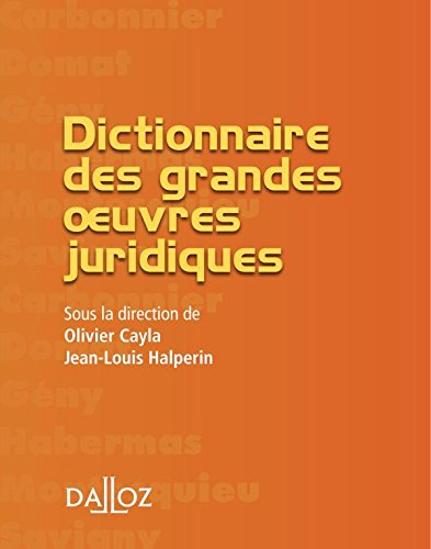 Dictionnaire Des Grandes Oeuvres Juridiques / Dictionary of Great Works Legal (French Edition) by
