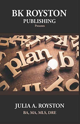 Plan B: Royston, Julia A., Royston 