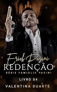 Livro Erick Pasini : Redenção - Série Famiglia Pasini - Livro IIII