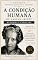 Livro A Condição Humana: Resumida e Explicada (COLEÇÃO FILOSOFIA EXPLICADA E RESUMIDA Livro 14)