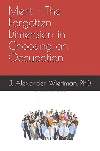 F.R.E.E Merit - The Forgotten Dimension in Choosing an Occupation<br />[T.X.T]