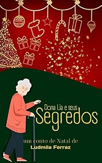 Livro Um conto de Natal:: Dona Lia e seus segredos