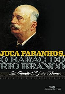 Livro Juca Paranhos, o Barão do Rio Branco