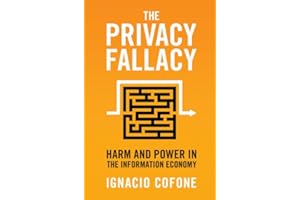 The Privacy Fallacy: Harm and Power in the Information Economy