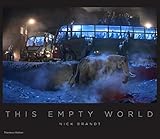Nick Brandt: This Empty World by 