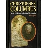 Christopher Columbus: His Life and Discovery in the Light of His Prophecies