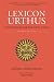 Lexicon Urthus: A Dictionary for the Urth Cycle by Michael Andre-Driussi, Gene Wolfe