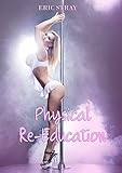 Obedience School: Physical Re-Education