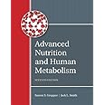 Advanced Nutrition and Human Metabolism