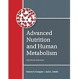 Advanced Nutrition and Human Metabolism