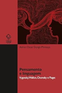 Livro Pensamento e linguagem: Vygotsky, Wallon, Chomsky e Piaget
