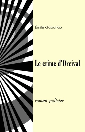 Télécharger Le Crime Dorcival Pdf émile Gaboriau - 