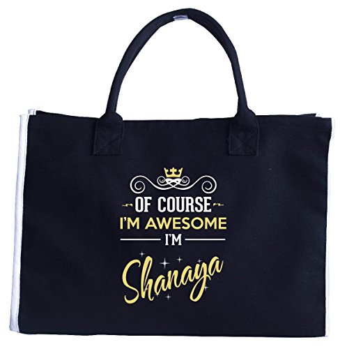 Of Course I'm Awesome I'm Shanaya. Funny Name - Tote Bag