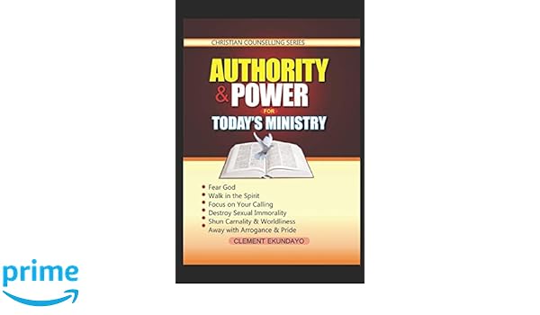 Authority And Power For Todays Ministry Clement Ekundayo - 