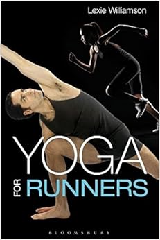 Yoga for Runners, by Lexie Williamson Yoga for Runners, by Lexie Williamson