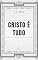 Livro Cristo é tudo