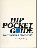 Hip Pocket Guide to Planning and Evaluation, Craig, Dorothy P., 0893840246