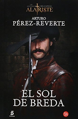 El sol de Breda (Las Aventuras Del Capitan Alatriste) (Spanish Edition) by Arturo P??rez-Reverte (2015-04-14)