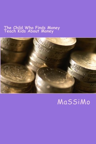 The Child Who Finds Money: Teaching Kids About Money