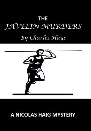 The Javelin Murders: A Nicolas Haig Mystery Hardcover – Import, 23 Apr 2013