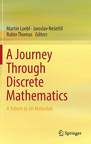 A Journey Through Discrete Mathematics A Tribute to Jiří Matoušek | amzdealz