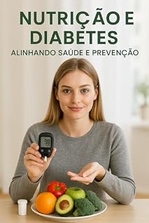 Livro Nutrição e Diabetes - Alinhando Saúde e Prevenção