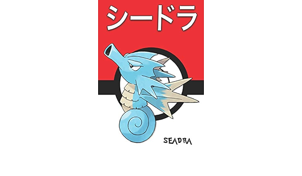 Seadra シードラ Shiidora Hypocean Seemon Pokemon Notebook Blank Lined Journal Legends Lickitung Amazon Com Books