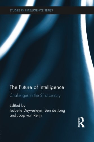 The Future of Intelligence (Studies in Intelligence) by