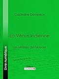 Image de La Vénus indienne: Les Maîtres de l'Amour (French Edition)