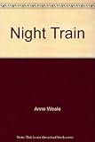Front cover for the book Night Train by Anne Weale