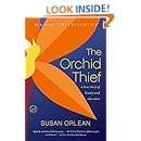 The Orchid Thief: A True Story of Beauty and Obsession (Ballantine Reader's Circle)