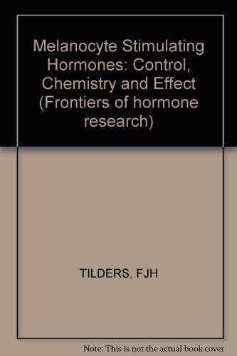 Melanocyte Stimulating Hormone: Control, Chemistry and Effects: International Symposium, Amsterdam, 1976: Proceedings (Frontiers of Hormone Research, Vol. 4)