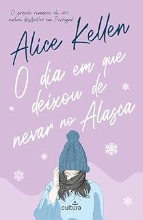 Livro O Dia em Que Deixou de Nevar no Alasca