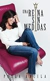 Una reina sin medidas (Spanish Edition)