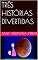 Livro TRÊS HISTÓRIAS DIVERTIDAS (Literatura Infanto Juvenil)