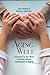 Aging Well: Solutions to the Most Pressing Global Challenges of Aging