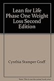 Lean for Life: Phase One: Weight Loss