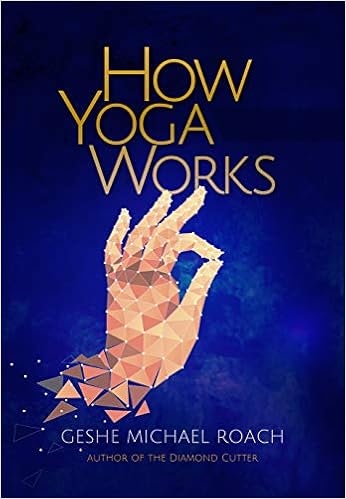 How Yoga Works Michael Roach Christie Mcnally 8601200455342 Amazon Com Books